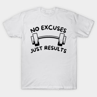 No Excuses Just Results T-Shirt